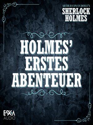 cover image of Holmes' erstes Abenteuer / Die Gloria Scott